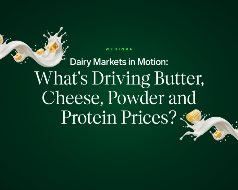 Dairy Markets in Motion: What's Driving Butter, Cheese, Powder and Protein Prices?